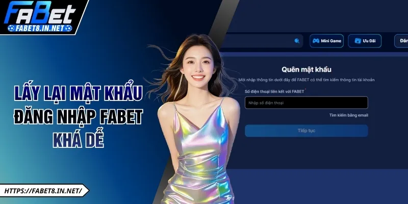 Lấy lại mật khẩu đăng nhập FABET khá dễ