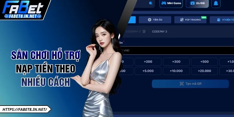 Sân chơi hỗ trợ nạp tiền theo nhiều cách